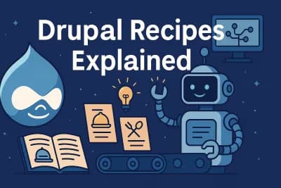 Drupal Recipes Explained Graphic